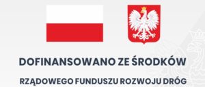 Dofinansowano ze środków Rządowego Funduszu Rozwoju Dróg